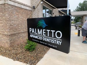 Palmetto Advanced Dentistry Outdoor Signs Custom Made by QC Signs Charlotte